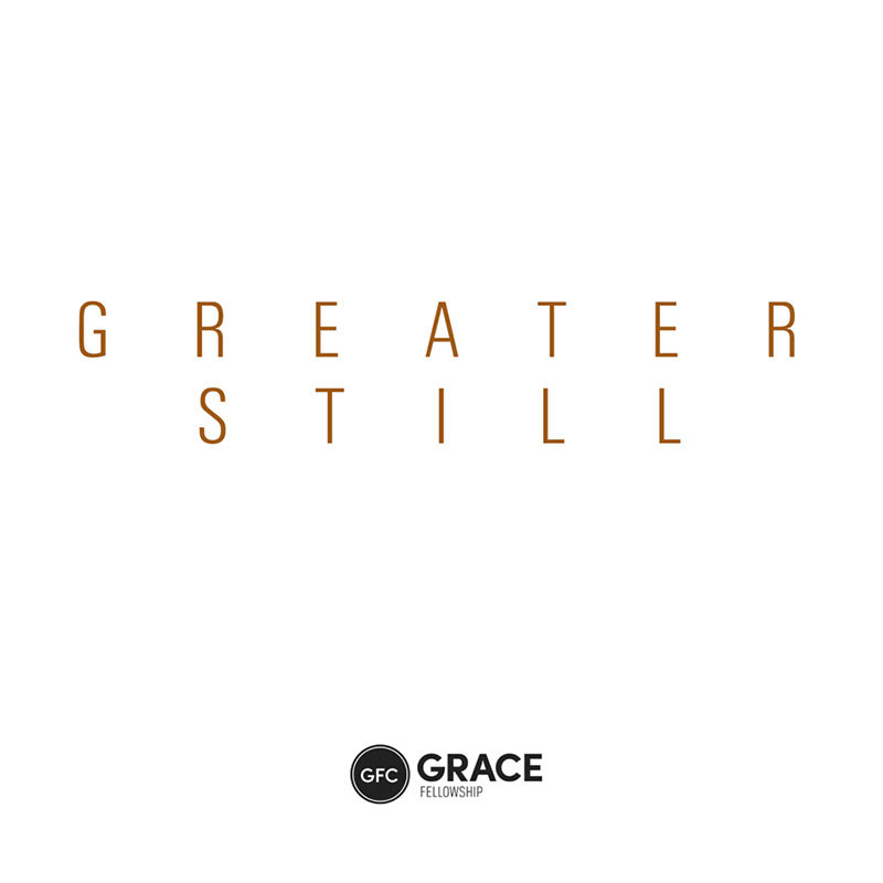 Greater Still Album